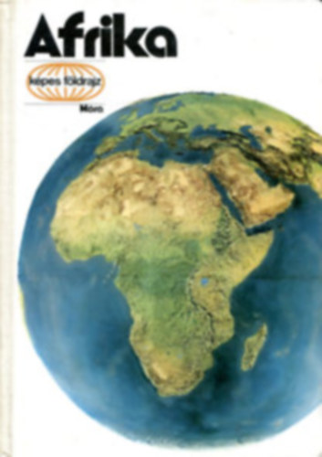 Sebes Tibor - Vcsey Zoltn - Komornik Ferenc - Tsks Tibor - Koroknay Istvn - Balzs Dnes - 6 db Kpes Fldrajz: Afrika - Dl-Amerika - Szovjetuni - Magyarorszg - Ausztrlia s cenia - zsia