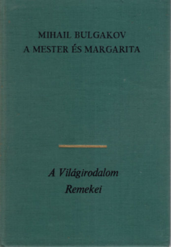 Mihail Bulgakov - A Mester és Margarita