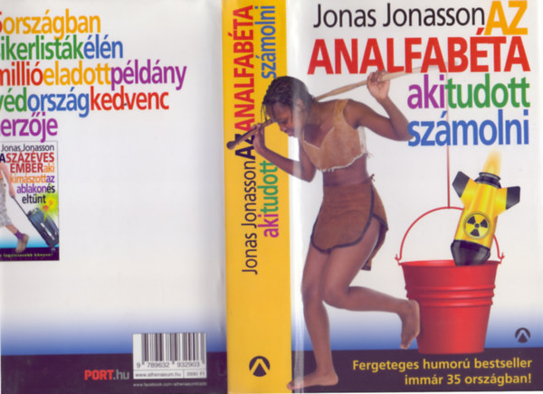 Szerk.: Király Levente, Ford.: Kúnos László Jonas Jonasson - Az analfabéta, aki tudott számolni - Analfabeten som kunde räkna (Kúnos László fordítása)