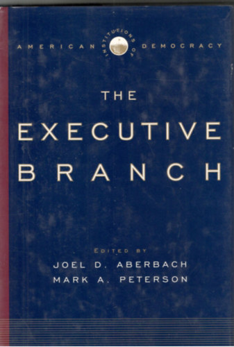 Mark A. Peterson Joel D. Aberbach - The Executive Branch