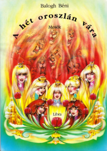 Balogh B�ni - A h�t oroszl�n v�ra - Mes�k