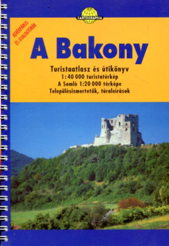 Cartographia - A Bakony - Turistaatlasz s tiknyv
