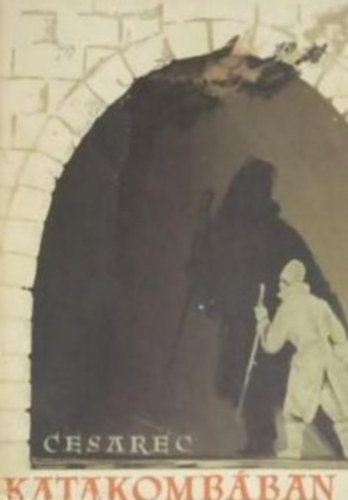 August Cesarec - Katakomb�ban