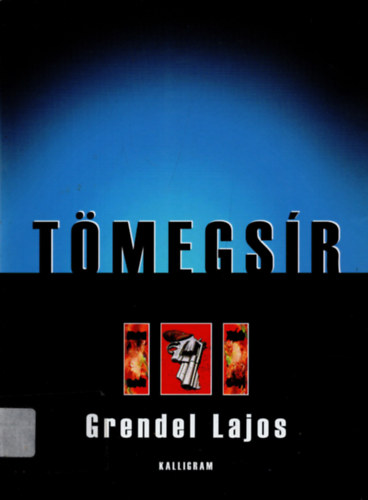 Grendel Lajos - Tömegsír