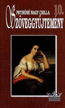 Peth�n� Nagy Csilla - Sz�veggy�jtem�ny 10. - irodalom, k�z�piskola  KO 0153