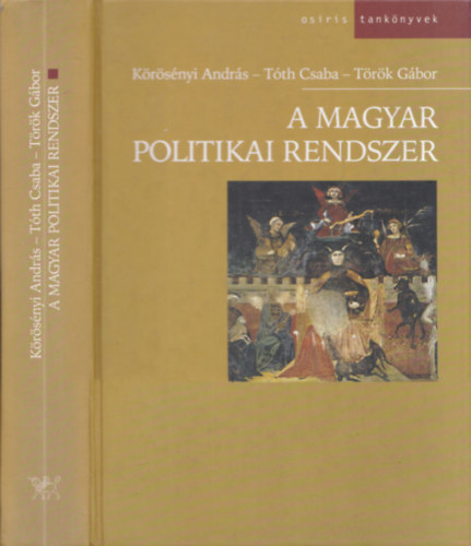 K�r�s�nyi Andr�s, Dr. T�r�k G�bor T�th Csaba - A magyar politikai rendszer