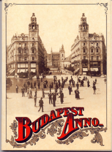 Klösz György (fotók) - Budapest anno... (füzet formátum!)