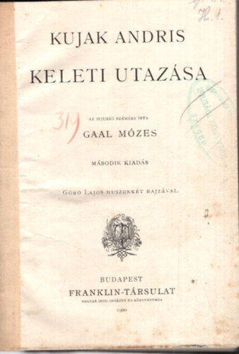 Gaal M�zes - Kujak Andris keleti utaz�sa
