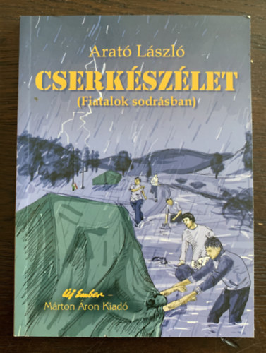 Arató László - Cserkészélet (Fiatalok sodrásban)