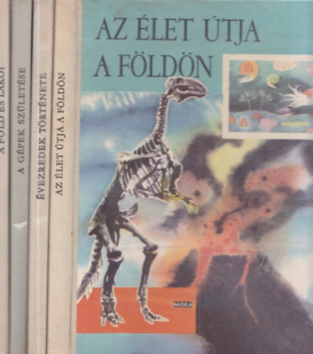 Somogyi Klára (szerk.) D. Major Klára (szerk.) - 4 db Gyermekenciklopédia: Az élet útja a Földön + Évezredek története + A gépek születése + A Föld és lakói