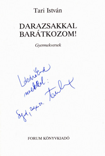 Tari István - Darazsakkal barátkozom! (dedikált)