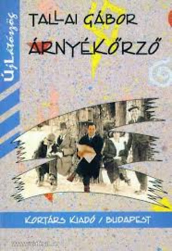 Tallai Gábor - Árnyékőrző