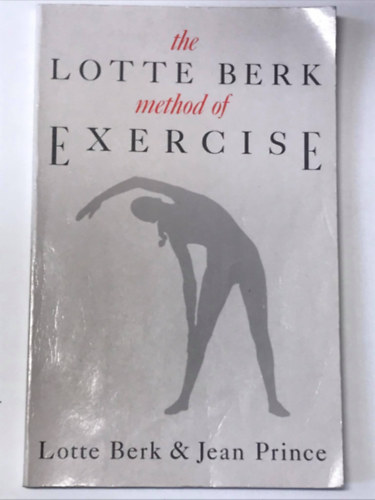 Jean Prince Lotte Berk - The Lotte Berk method of Exercise