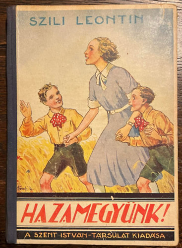 Szili Leontin - Hazamegyünk