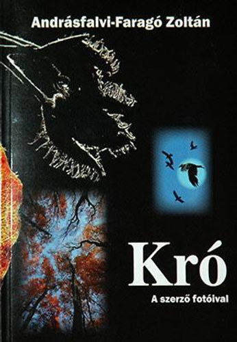 Andrásfalvi-faragó Zoltán - Kró - A szerző fotóival