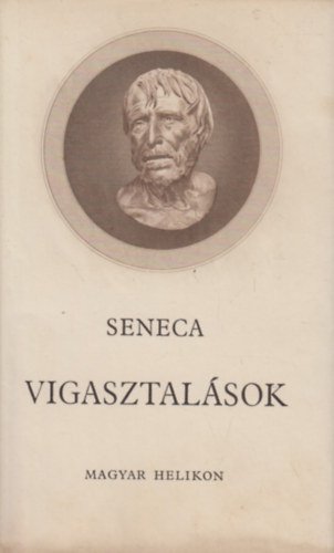 L.A. Seneca - Vigasztalsok