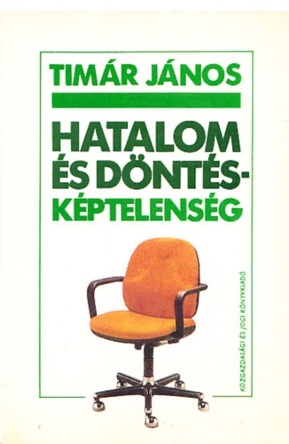 Timr Jnos - Hatalom s dntskptelensg  (Dediklt)