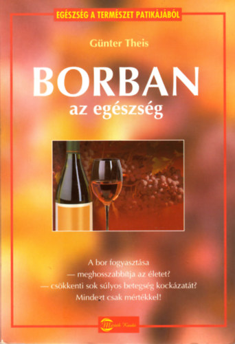 G�nter Theis - Borban az eg�szs�g