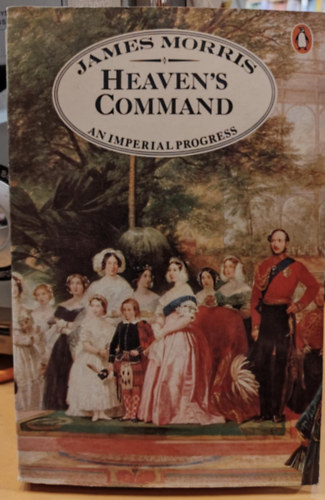 James Morris - Heaven's Command: An Imperial Progress