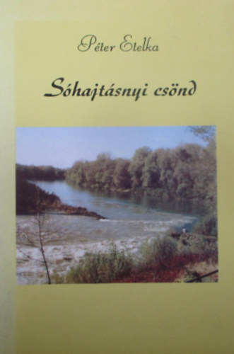 Péter Etelka - Sóhajtásnyi csönd