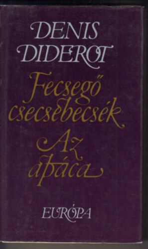 Denis Diderot - Fecsegő csecsebecsék - Az apáca