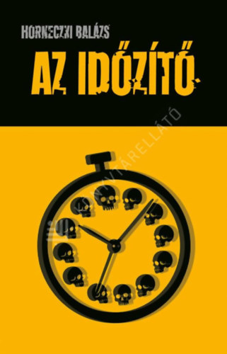 Horneczki Balázs - Az időzítő