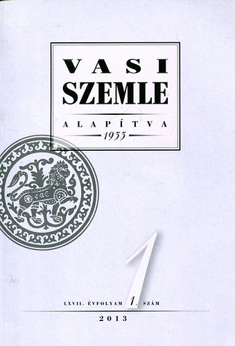 Gyur�cz Ferenc  (f�szerk.) - Vasi szemle 2013/1