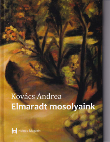 Kov�cs Andrea - Elmaradt mosolyaink