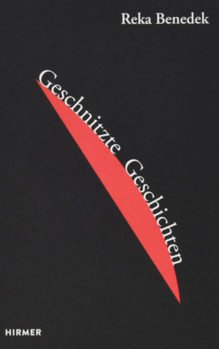 Reka Benedek - Geschnitzte Geschichten