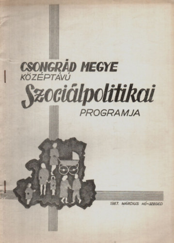 Csongr�d megye k�z�pt�v� szoci�lpolitikai programja
