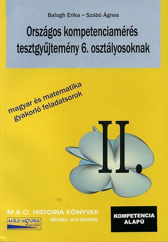 Balogh Erika; Szab gnes - Orszgos kompetenciamrs tesztgyjtemny 6. osztlyosoknak II.