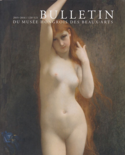 Bulletin - Du Muse Hongrois Des Beaux-arts 2015-2016 / 120-121