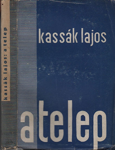 Kassk Lajos - A telep (I. kiads)