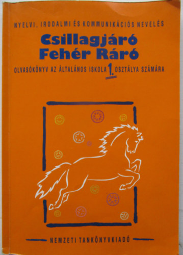 Csillagj�r� Feh�r R�r� - Olvas�k�nyv �ltal�nos iskola 1. oszt.
