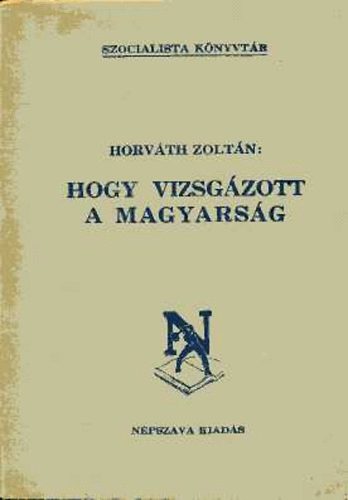 Dr. Horv�th Zolt�n - Hogy vizsg�zott a magyars�g
