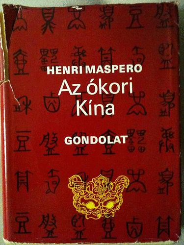 Henri Maspero - Az �kori K�na (A m�lt sz�let�se)