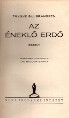 Trygve Gulbranssen - Az �nekl� erd�