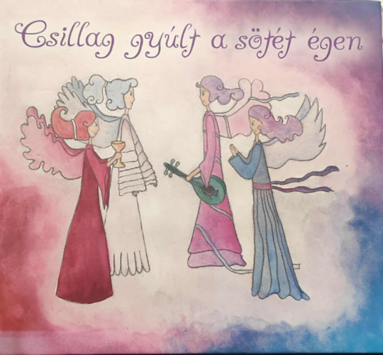 Riegel Anna - Csillag gyúlt a sötét égen