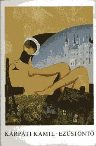 K�rp�ti Kamil - Ez�st�nt�