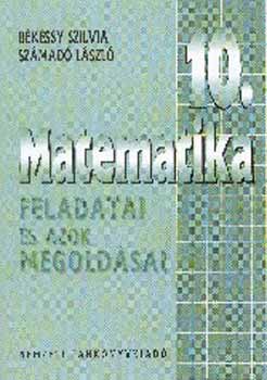 Bkssy Szilvia - Matematika 10. feladatai s azok megoldsai
