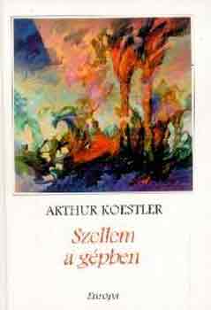 Arthur Koestler - Szellem a gépben