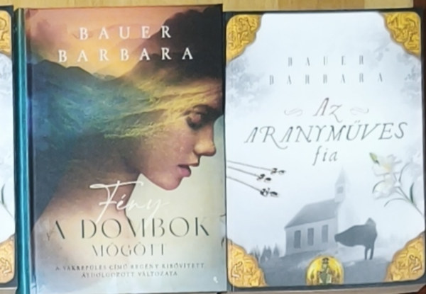 Bauer Barbara - 2db Bauer Barbara kötet - Fény a dombok mögött, Az aranyműves fia