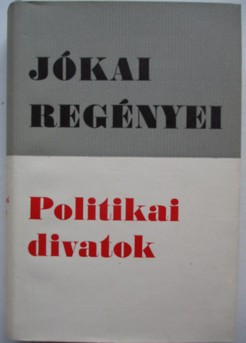 J�kai M�r - Politikai divatok