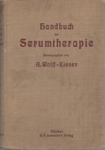 A. Wolff-Eisner - Handbuch der Serumtherapie