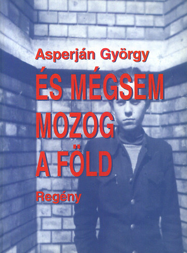 Asperján György - És mégsem mozog a Föld