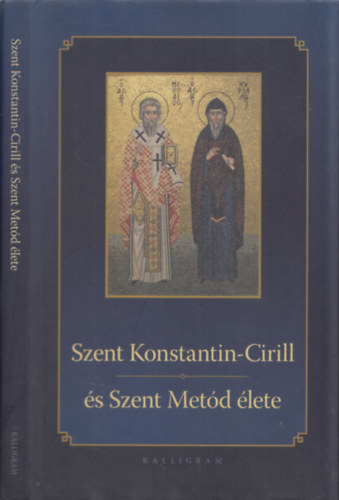 F. Kovts Piroska  (ford.) - Szent Konstantin-Cirill s Szent Metd lete