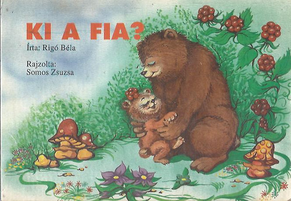 Rig� B�la; Somos Zsuzsa - Ki a fia?