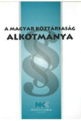 A Magyar K�zt�rsas�g Alkotm�nya - 2010-01-01