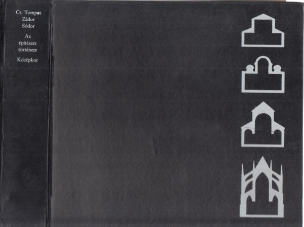 Cs. Tompos-Zdor-Sdor - Az ptszet trtnete: Kzpkor