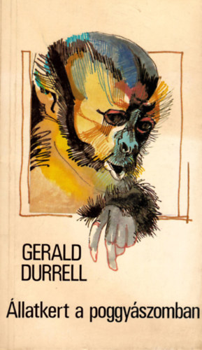 Gerald Durrell - llatkert a poggyszomban